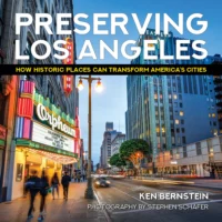 Preserving Los Angeles: A Conversation With Ken Bernstein