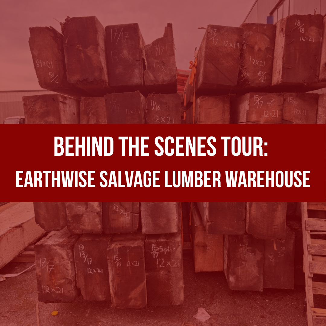 Behind The Scenes Tour: Earthwise Salvage Lumber Warehouse